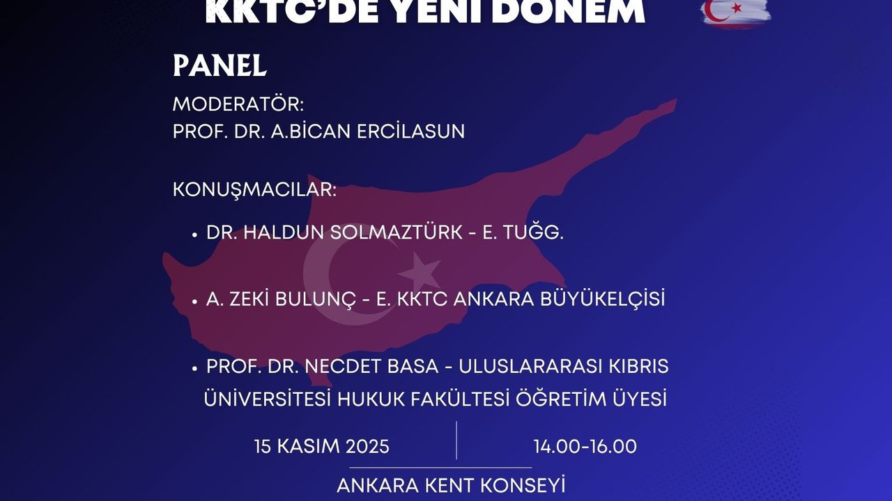 "KKTC'de Yeni Dönem" Paneli Ankara'da düzenleniyor