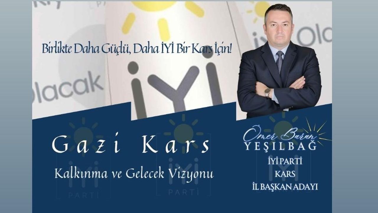 Ömer Baran Yeşilyurt, İYİ Parti Kars il başkanlığına adaylığını açıkladı