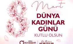 Başkan Güler’den “8 Mart Kadınlar Günü” mesajı