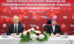 Aile ve Sosyal Hizmetler Bakanlığı ile YÖK arasında protokol imzalandı