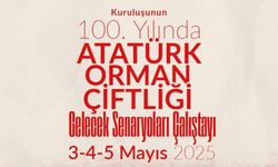 Atatürk Orman Çiftliği'nin 100. yılı için gelecek senaryoları
