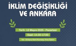 Ankara Kent Konseyi "İklim Değişikliği ve Ankara" paneline ev sahipliği yapıyor