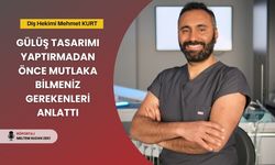 Gülüş tasarımı yaptırmadan önce bilmeniz gerekenler!