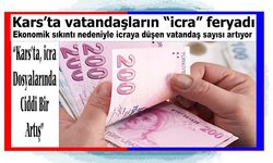 Kars'ta, vatandaşların "icra" feryadı