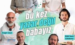 6 yazar Babalar Günü’nde anlamlı bir mesaj için bir araya geldi: “Bu kez yazar değil babayız”