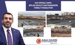 AK Parti Milletvekili Adem Çalkın: “500 Yataklı Kars Bölge Devlet Hastanemizin temeli hızla yükseliyor”