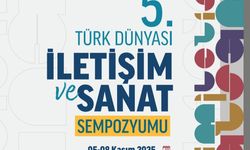 V. Uluslararası Türk Dünyası İletişim ve Sanat Sempozyumu Kazakistan'da Düzenlenecek