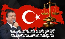 Yalçınkaya:"Yerel Belediyelerin Sessiz Çöküşü: Halk Kopuyor, Hukuk Yaklaşıyor"