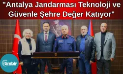 TİMBİR Antalya Temsilcisi Şahin: "Antalya jandarması teknoloji ve güvenle şehre değer katıyor"