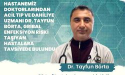 Dr. Börta’dan gribal enfeksiyon riski taşıyan hastalara tavsiye