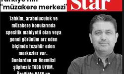 GİMMER Başkanı, Star Yazarı Av. Altıparmak kaleme aldı: "Türkiye’nin Müzakere Merkezi”