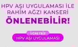 HPV Aşı Uygulaması çalışmalarına başlandı