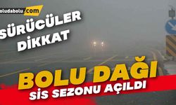 Bolu Dağı'nda sis sezonu açıldı