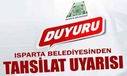 Isparta Belediyesinden tahsilat uyarısı