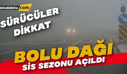 Bolu Dağı'nda sis sezonu açıldı