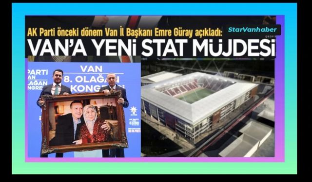 Cumhurbaşkanı Erdoğan, Van’a yakışır bir stadyumun için talimat verdi