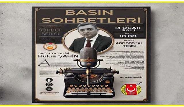 Basın sohbetleri'nin ilk konuğu: Antalya Valisi Hulusi Şahin