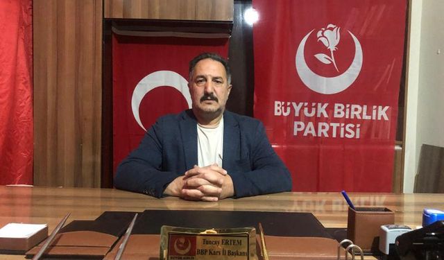 BBP Kars İl Başkanı Tuncay Ertem: "Gazi Meclisimizin bir an önce terör uzantılarından temizlenmesi gerekir"