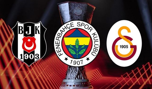 Avrupa Ligi Fenerbahçe, Beşiktaş ve Galatasaray'ın maçları ne zaman, saat kaçta ve hangi kanalda?