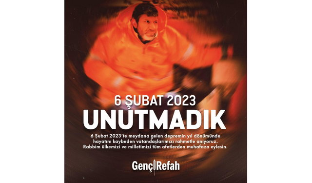 Genç Refah'tan 6 Şubat depremleri için anma paylaşımı