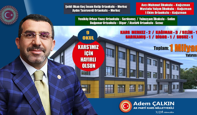 Ak Parti Milletvekili Adem Çalkın'dan Kars eğitimine 1 milyarlık yatırım