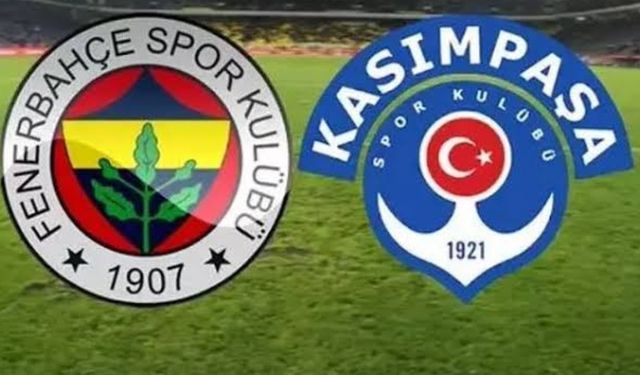 Fenerbahçe, Kasımpaşa’yı konuk ediyor. Maç kaçta?