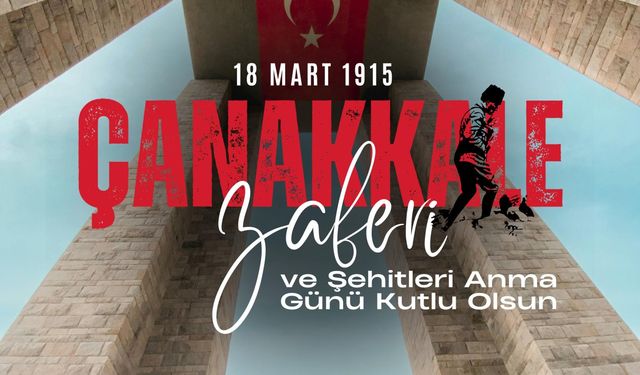 Başkan Güler’den 18 Mart Çanakkale Zaferi mesajı