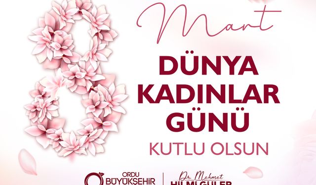 Başkan Güler’den “8 Mart Kadınlar Günü” mesajı