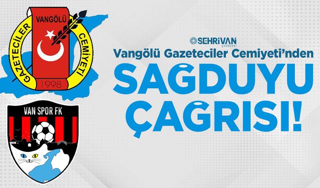 Vangölü Gazeteciler Cemiyeti’nden Vanspor-Elazığspor maçına ilişkin açıklama