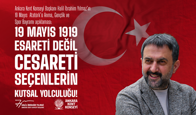 AKK Başkanı Yılmaz'dan 19 Mayıs mesajı: Esareti değil cesareti seçtik