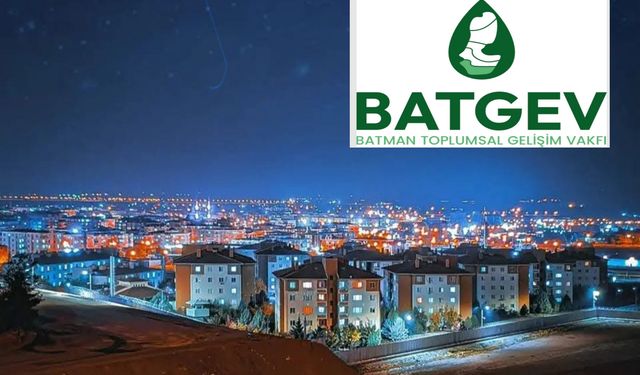 Batman BATGEV, Ankara’da şube açıyor!