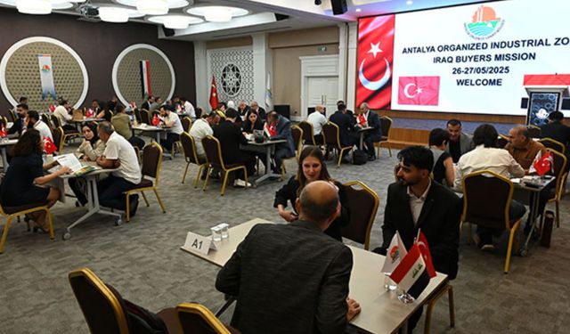 Antalya OSB'den Irak'a dev çıkarma! 162 iş görüşmesiyle yeni ihracat köprüleri kuruluyor