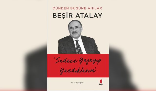 Beşir Atalay’ın anıları kitaplaştı