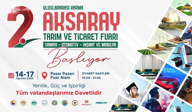 Tarım ve ticaretin kalbi Aksaray’da atacak