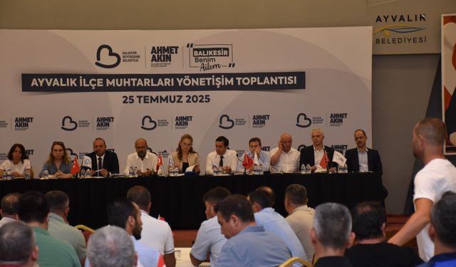 Balıkesir Büyükşehir Belediyesi’nden Ayvalık’ta muhtarlar buluşması