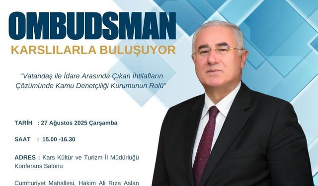 Kamu Başdenetçisi (Ombudsman) Mehmet Akarca Kars'ta halkla buluşacak