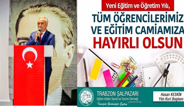 Şalpazarı Eğitim Derneği Başkanından yeni Eğitim-Öğretim Yılı mesajı