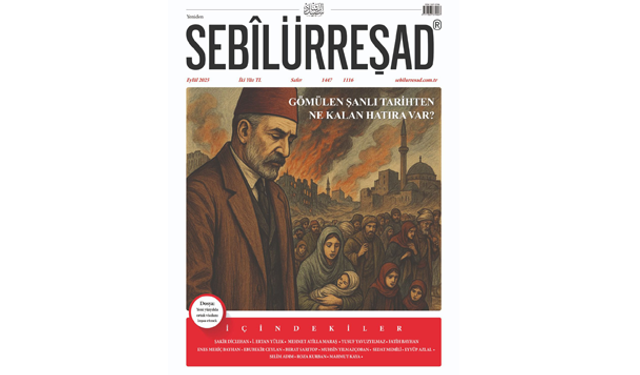 Sebilürreşad’ın Eylül Sayısı Yayında: Fikrî Dirilişin İzinde Bir Yolculuk