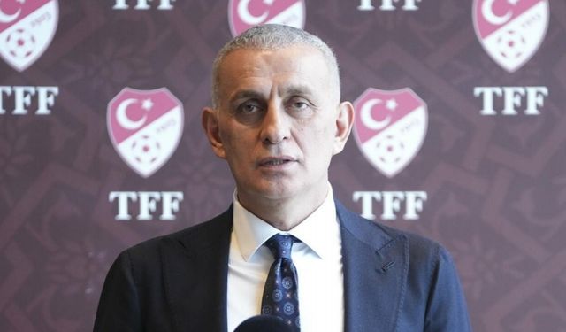 TFF Başkanı Hacıosmanoğlu: "Biz işimizi bir ayda bitiririz"