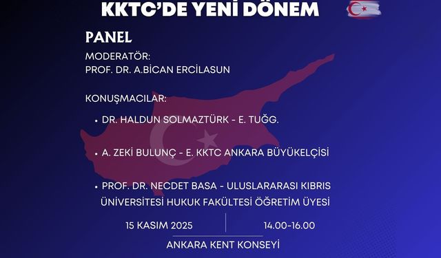 "KKTC'de Yeni Dönem" Paneli Ankara'da düzenleniyor