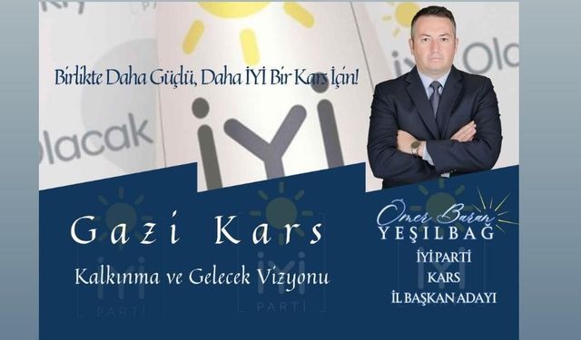 Ömer Baran Yeşilyurt, İYİ Parti Kars il başkanlığına adaylığını açıkladı