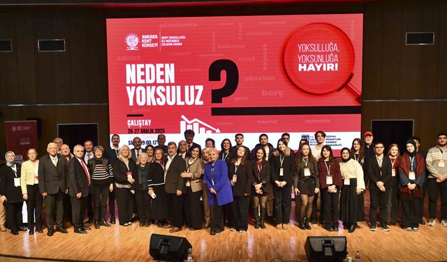 Başkent’te anlamlı çalıştay: İki gün boyunca, yoksulluk ve yoksunluğa çözüm yolları arandı