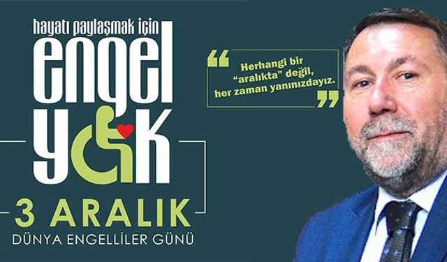 Remzi Aras’ın 3 Aralık Dünya Engelliler Günü mesajı