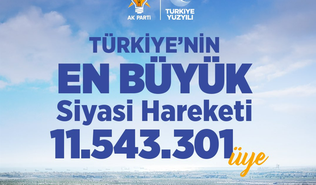 AK Parti’nin üye sayısı 11,5 milyonu aştı