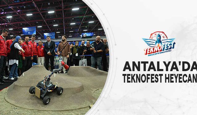 Antalya'da Teknofest Heyecan'ı