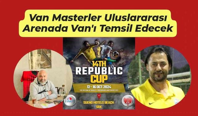 Van Masterler uluslararası arenada Van’ı temsil edecek