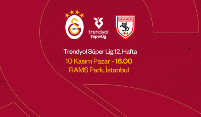 Galatasaray - Samsunspor Maçı Kaçta, Hangi Kanalda, Muhtemel 11'ler