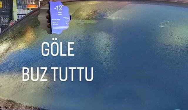 Göle eksi 12 dereceyle buz tuttu