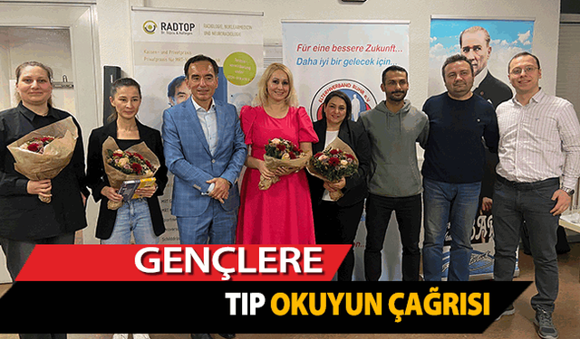 GENÇLERE TIP OKUYUN ÇAĞRISI