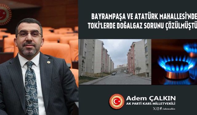 Kars Milletvekili Adem Çalkın, "TOKİ’de bireysel abonelik sistemine geçildi"